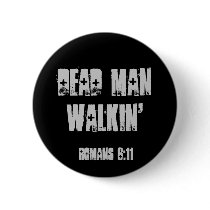 Dead Man Walkin' buttons