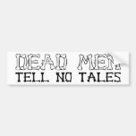 Dead Men Tell No Tales Bumper Stickers