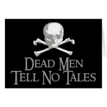 Dead Men Tell No Tales Greeting Card
