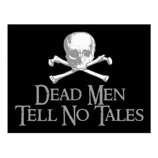 Dead Men Tell No Tales Postcard Zazzle Dead Men Tell No Tales Postcard Zazzle