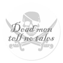 Dead Men Tell No Tales Round Sticker