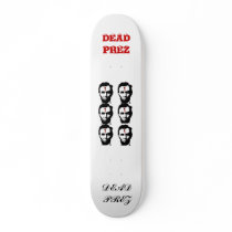 DEAD PREZ SKATEBOARD