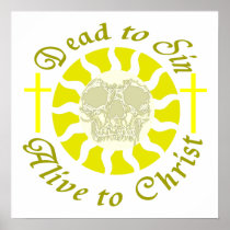 Dead to Sin - Alive to Christ posters
