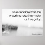 Deadline quote by Douglas Adams Print