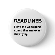 DEADLINES buttons by occupationalgifts DEADLINES buttons