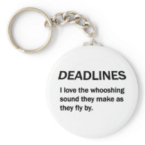 DEADLINES KEY CHAINS