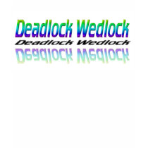 Deadlock Wedlock T-shirt by weddingpartygifts Deadlock Wedlock T-shirt