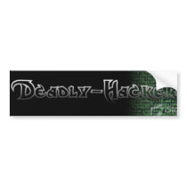 Deadly-Hackers Bumper Sticker bumper stickers by Antje14 Deadly-Hackers Bumper Sticker bumper stickers