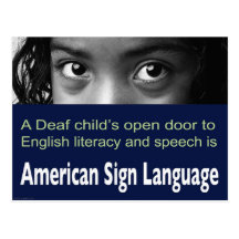 Deaf child's Open Door to English Literacy Is ASL. Postcard