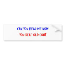 DEAF OLD COOT bumper stickers by ALMOUNT DEAF OLD COOT bumper stickers