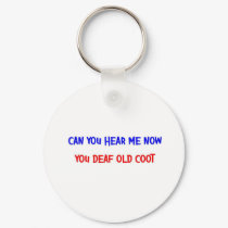 DEAF OLD COOT keychains