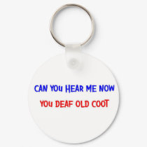 DEAF OLD COOT keychains