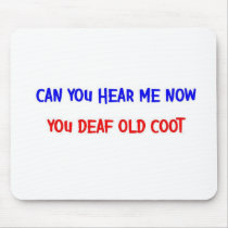 DEAF OLD COOT mousepads