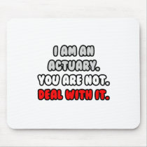 Deal With It ... Funny Actuary Mouse Pad