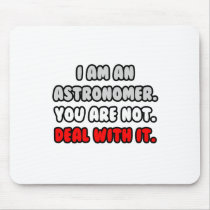 Deal With It ... Funny Astronomer Mouse Pads