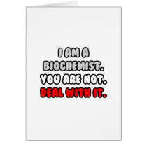 Deal With It ... Funny Biochemist Greeting Card