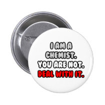 Deal With It ... Funny Chemist Shirts and Gifts Pin
