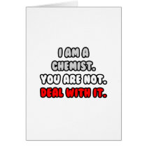 Deal With It ... Funny Chemist Shirts and Gifts Greeting Card