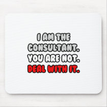 Deal With It ... Funny Consultant Mouse Pad