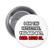 Deal With It ... Funny Detective Pin
