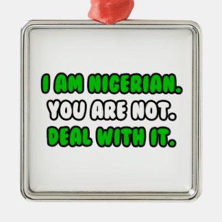 Deal With It ... Funny Nigerian Square Metal Christmas Ornament