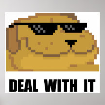 Deal With It Print