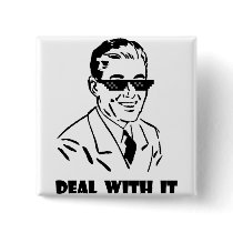 Deal With It Retro Pinback Buttons