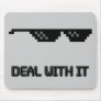 Deal With It Sunglasses Mousepads
