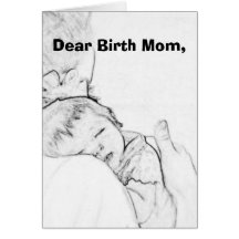 Dear Birth Mom Greeting Card