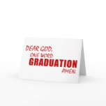 Dear God, One Word. GRADUATION. Amen. Greeting Card