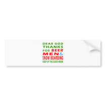 Dear God Thanks For Beer Men And Snow Boarding Bumper Stickers