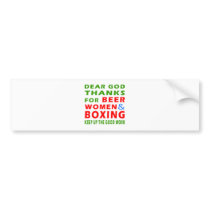 Dear God Thanks For Beer Women And Boxing Bumper Stickers