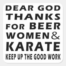Dear God Thanks For Beer Women and Karate Sticker