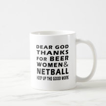 Dear God Thanks For Beer Women and Netball Mug