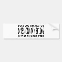 Dear God Thanks For Cross Country Skiing Bumper Sticker