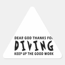 Dear God Thanks For Diving Triangle Sticker