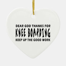 Dear God Thanks For Knee Boarding Ornaments