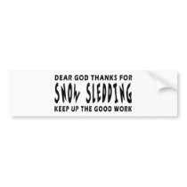 Dear God Thanks For Snow Sledding Bumper Sticker
