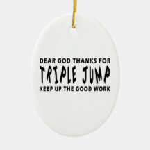 Dear God Thanks For Triple Jump Christmas Ornaments