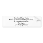 Dear Road Rage Bumper Sticker