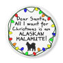 Dear Santa Alaskan Malamute Refrigerator Magnet