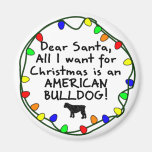 Dear Santa American Bulldog Refrigerator Magnets