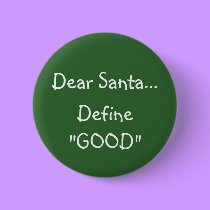 Dear Santa... - button by Horseshoes3 Dear Santa... - button