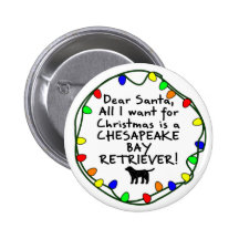 Dear Santa Chesapeake Bay Retriever Pinback Buttons
