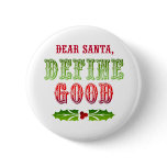 Dear Santa Define Good Pins