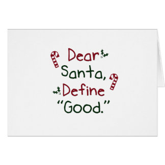 dear_santa_define_good_greeting_card-r80