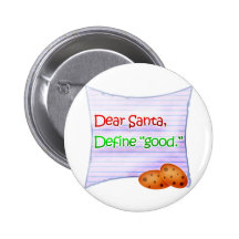 Dear Santa, Define "Good" Pinback Buttons