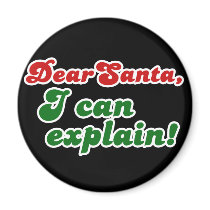 Dear Santa, I can explain Christmas magnets by BoogieMonst Dear Santa, I can explain Christmas magnets