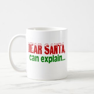 Dear Santa I Can Explain Mugs
