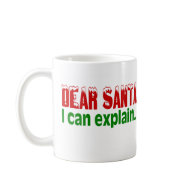 Dear Santa, I Can Explain mug